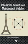 Introduction To Multiscale Mathematical Modeling - Grigory (Univ Jean Monnet Panasenko - 9781800612310