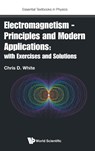 Electromagnetism - Principles And Modern Applications: With Exercises And Solutions - Christopher (Queen Mary Univ Of London White - 9781800613614