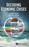 Decoding Economic Crises - Cristina (Escp Business School Peicuti ; Jean-marc (Escp Business School Daniel - 9781800615106