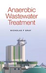 Anaerobic Wastewater Treatment - Nicholas F (Trinity College Gray - 9781800617216