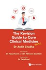 The Revision Guide To Core Clinical Medicine - Part 2 - Ankit (University Of Cambridge Chadha - 9781800618787