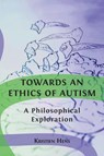 Towards an Ethics of Autism - HENS,  Kristien - 9781800642300