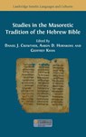 Studies in the Masoretic Tradition of the Hebrew Bible - Daniel J Crowther ; Aaron D Hornkohl ; Geoffrey Khan - 9781800649200
