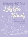 Everyday Self-care: Lifestyle Rituals - CICO Books - 9781800650862