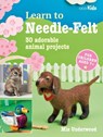 Learn to Needle-Felt - Mia Underwood - 9781800651654