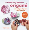 The Simple Art of Japanese Origami - Mari Ono - 9781800653993