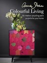 Annie Sloan Colourful Living - Annie (ANNIE SLOAN INTERIORS) Sloan - 9781800654150