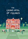 The Grand Hotel of Feelings - Lidia Brankovic - 9781800660410