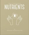 The Little Book of Nutrients - Marlene Houghton - 9781800690806