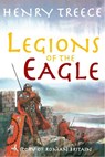 Legions of the Eagle - Henry Treece - 9781800720008