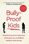 Bully-Proof Kids - Stella O'Malley - 9781800750616