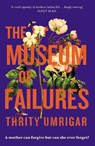 The Museum of Failures - Thrity Umrigar - 9781800753730