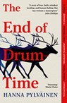 The End of Drum-Time - Hanna Pylvainen - 9781800754386