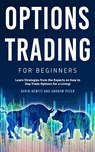 Options Trading for Beginners - David Hewitt ; Andrew Peter - 9781800763784