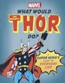 What Would The Mighty Thor Do? - Nate Rae - 9781800780866