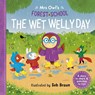Mrs Owl’s Forest School: The Wet Welly Day - Ruth Symons - 9781800786134