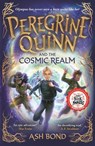 Peregrine Quinn and the Cosmic Realm - Ash Bond - 9781800786837