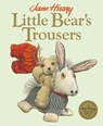 Little Bear's Trousers - Jane Hissey - 9781800788688