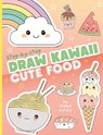 Draw Kawaii: Cute Food - Isobel Lundie - 9781800789944
