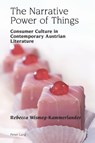 The Narrative Power of Things - Rebecca Wismeg-Kammerlander - 9781800797604