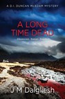 A Long Time Dead - J M Dalgliesh - 9781800802919
