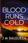 Blood Runs Cold - J M Dalgliesh - 9781800805323