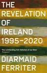 The Revelation of Ireland - Diarmaid Ferriter - 9781800810969