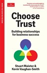 Choose Trust - Stuart Maister ; Kevin Vaughan-Smith - 9781800818767