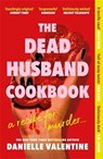 The Dead Husband Cookbook - Danielle Valentine - 9781800819191