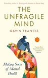The Unfragile Mind - Gavin Francis - 9781800819757
