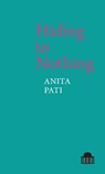 Hiding to Nothing - Anita Pati - 9781800854826
