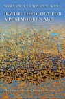Jewish Theology for a Postmodern Age - FELDMANN KAYE,  Miriam (Senior Lecturer) - 9781800856233