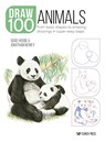 Draw 100: Animals - Susie Hodge ; Jonathan Newey - 9781800920354