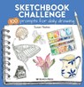 Sketchbook Challenge - Susan Yeates - 9781800920453