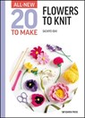 All-New Twenty to Make: Flowers to Knit - Sachiyo Ishii - 9781800920873