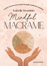 Mindful Macrame - Isabella Strambio - 9781800922853