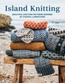 Island Knitting: A Collection of Knitting Patterns Inspired by Coastal Landscapes - Erika Aberg - 9781800923546