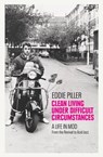 Clean Living Under Difficult Circumstances - Eddie Piller - 9781800960596