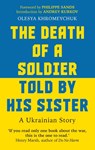 The Death of a Soldier Told by His Sister - Olesya Khromeychuk - 9781800961203