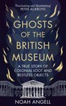 Ghosts of the British Museum - Noah Angell - 9781800961340