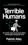 Terrible Humans - Patrick Alley - 9781800961999