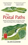 The Postal Paths - Alan Cleaver - 9781800962231