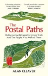 The Postal Paths - Alan Cleaver - 9781800962231