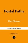 The Postal Paths - Alan Cleaver - 9781800962248