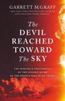 The Devil Reached Toward the Sky - Garrett M. Graff - 9781800963399