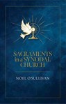 Sacrements in a Synodal Church - Noel O'Sullivan - 9781800970618