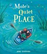 Mole's Quiet Place - Jane Chapman - 9781801044257
