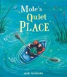 Mole's Quiet Place - Jane Chapman - 9781801044264
