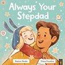 Always Your Stepdad - Stephanie Stansbie - 9781801045858