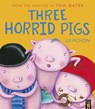 Three Horrid Pigs - Liz Pichon - 9781801048293